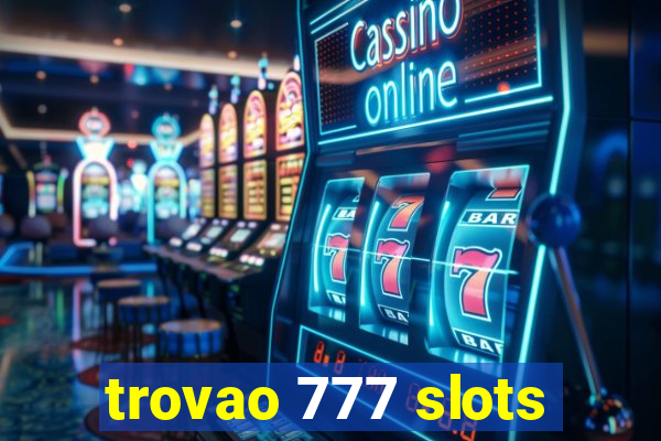 trovao 777 slots